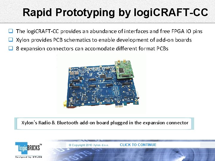 Rapid Prototyping by logi. CRAFT-CC q The logi. CRAFT-CC provides an abundance of interfaces