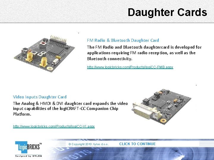 Daughter Cards FM Radio & Bluetooth Daughter Card The FM Radio and Bluetooth daughtercard