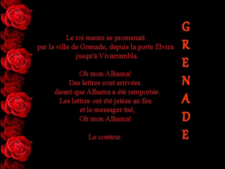 Le roi maure se promenait par la ville de Grenade, depuis la porte Elvira