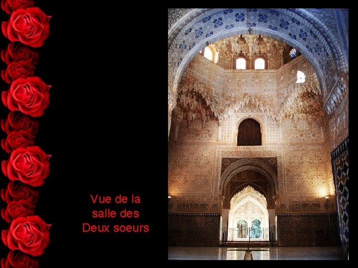 Vue de la salle des Deux soeurs 