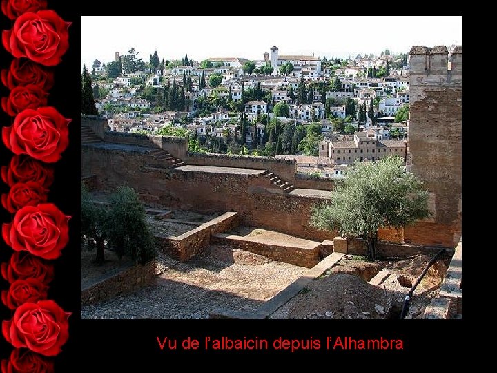 Vu de l’albaicin depuis l’Alhambra 