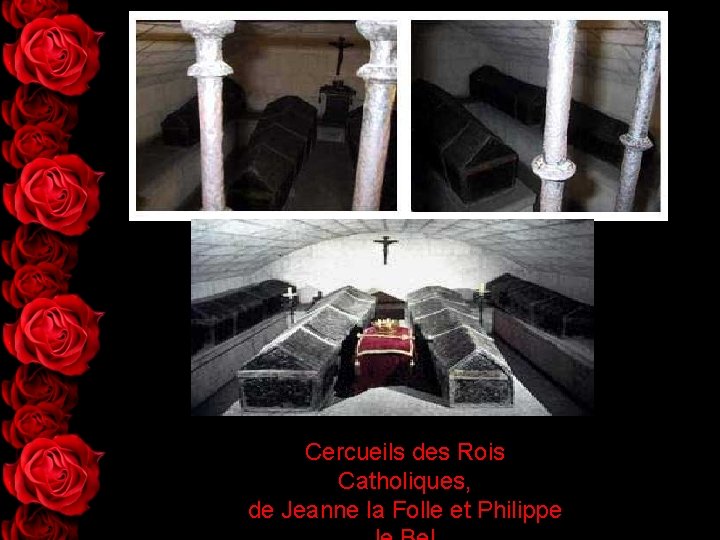 Cercueils des Rois Catholiques, de Jeanne la Folle et Philippe 