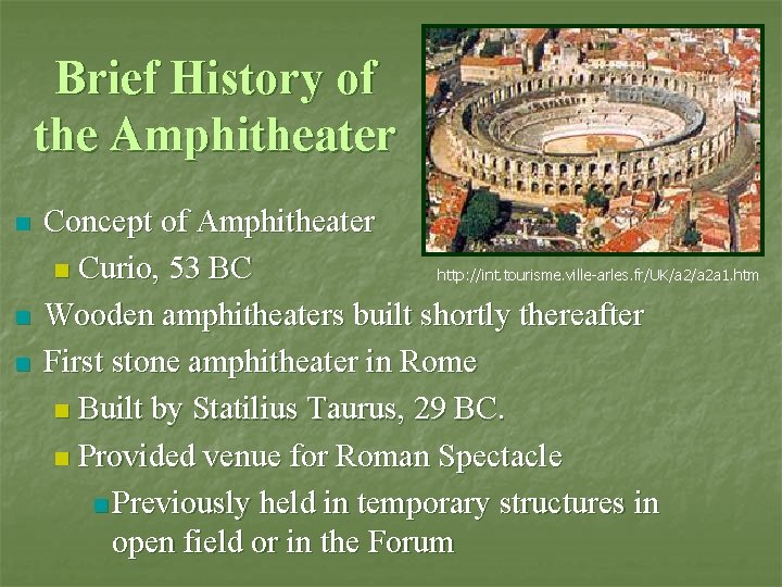 Brief History of the Amphitheater n n n Concept of Amphitheater n Curio, 53 Brief History of the Amphitheater n n n Concept of Amphitheater n Curio, 53
