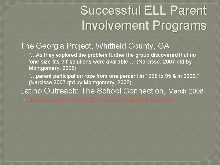 Successful ELL Parent Involvement Programs � The Georgia Project, Whitfield County, GA • “…As