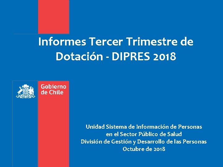 Informes Tercer Trimestre de Dotación - DIPRES 2018 Unidad Sistema de Información de Personas