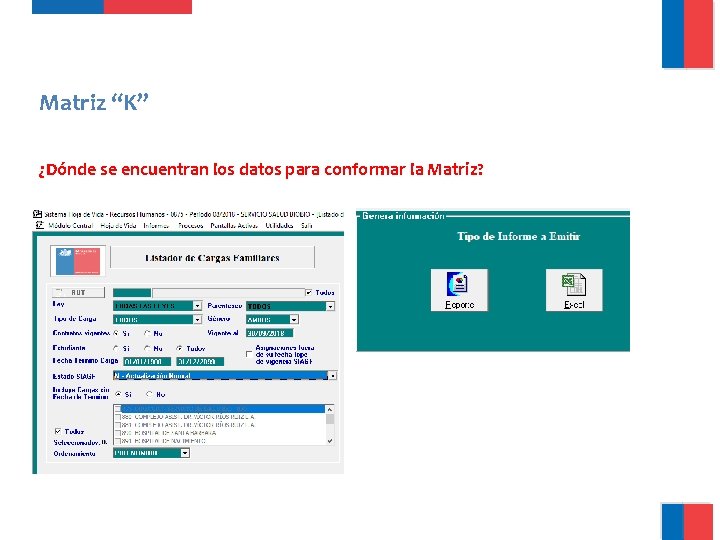 Matriz “K” ¿Dónde se encuentran los datos para conformar la Matriz? 