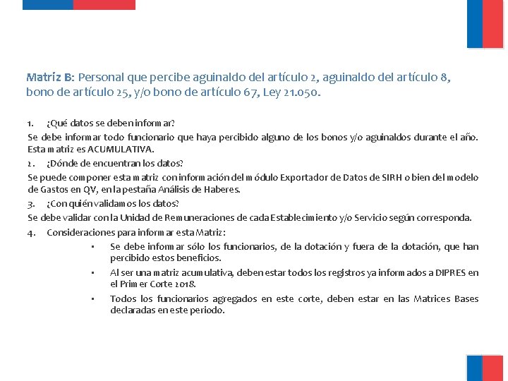 Matriz B: Personal que percibe aguinaldo del artículo 2, aguinaldo del artículo 8, bono