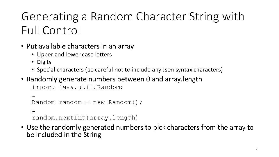 Generating a Random Character String with Full Control • Put available characters in an