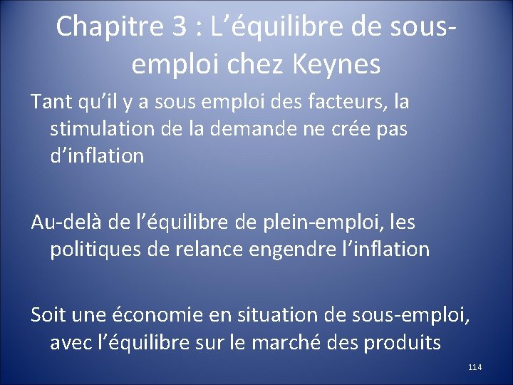 Chapitre 3 : L’équilibre de sousemploi chez Keynes Tant qu’il y a sous emploi