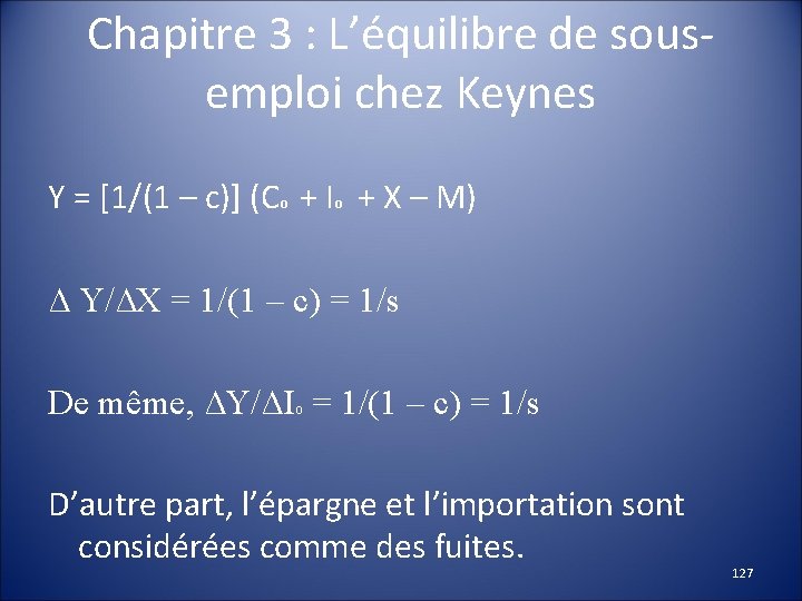 Chapitre 3 : L’équilibre de sousemploi chez Keynes Y = [1/(1 – c)] (Co