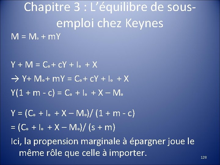 Chapitre 3 : L’équilibre de sousemploi chez Keynes M = M + m. Y