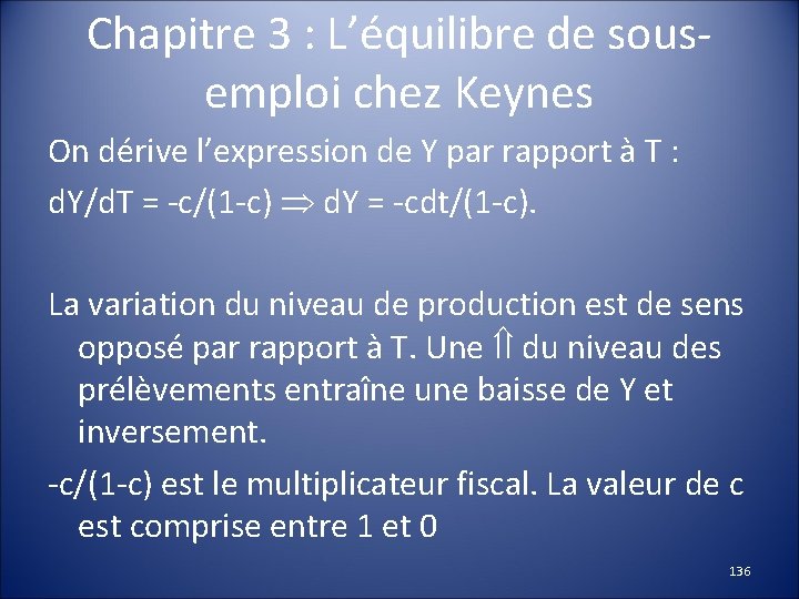 Chapitre 3 : L’équilibre de sousemploi chez Keynes On dérive l’expression de Y par
