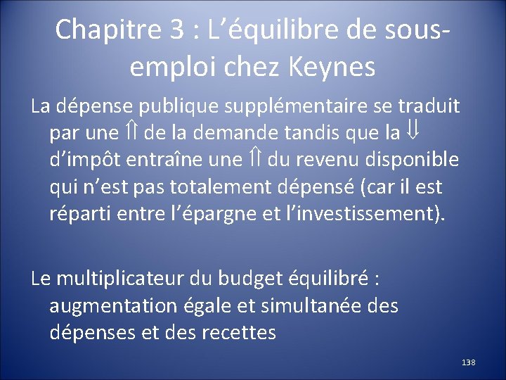 Chapitre 3 : L’équilibre de sousemploi chez Keynes La dépense publique supplémentaire se traduit