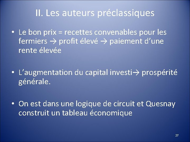 II. Les auteurs préclassiques • Le bon prix = recettes convenables pour les fermiers