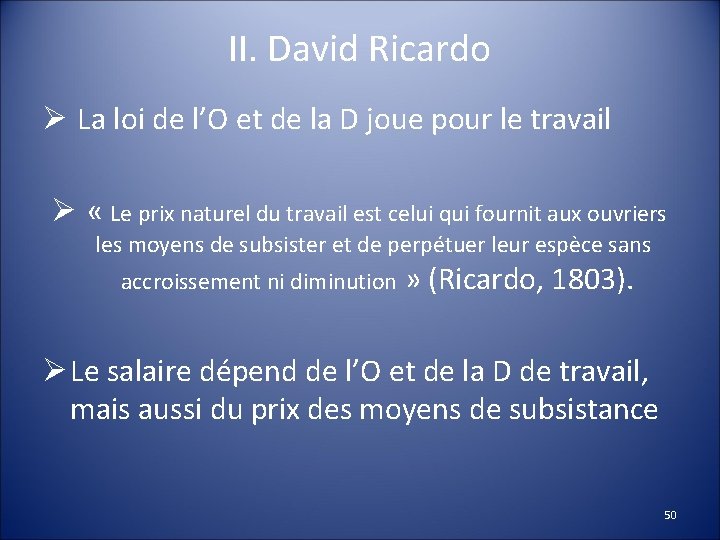 II. David Ricardo Ø La loi de l’O et de la D joue pour