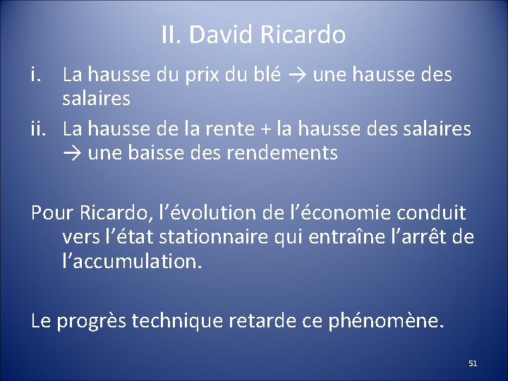 II. David Ricardo i. La hausse du prix du blé → une hausse des