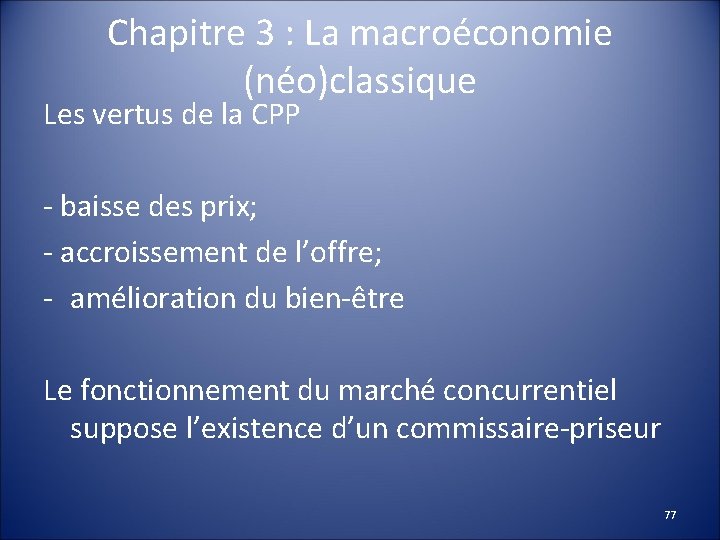 Chapitre 3 : La macroéconomie (néo)classique Les vertus de la CPP - baisse des