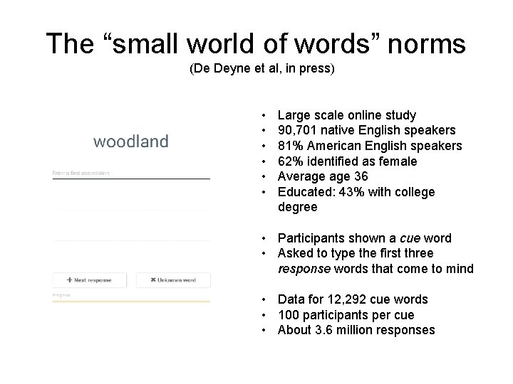 The “small world of words” norms (De Deyne et al, in press) • •