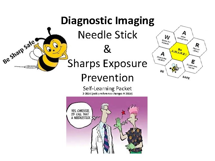 Diagnostic Imaging Needle Stick & Sharps Exposure Prevention Self-Learning Packet 2 -2014 (policy reference