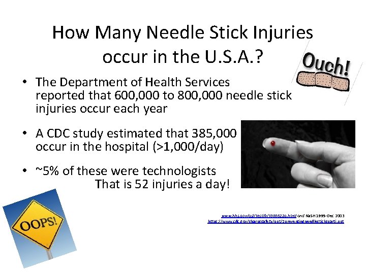 How Many Needle Stick Injuries occur in the U. S. A. ? • The How Many Needle Stick Injuries occur in the U. S. A. ? • The
