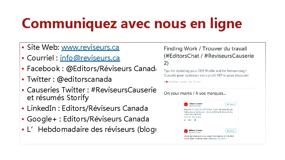 Communiquez avec nous en ligne Site Web: www. reviseurs. ca Courriel : info@reviseurs. ca