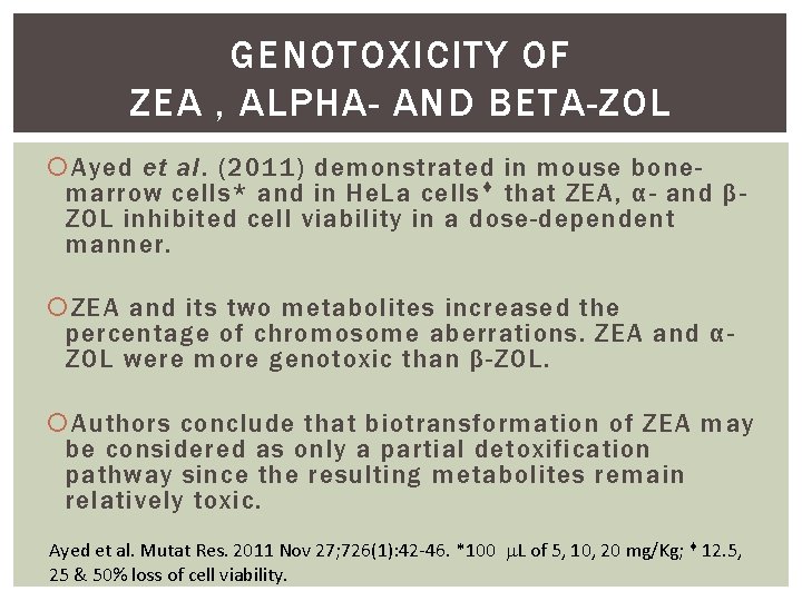 GENOTOXICITY OF ZEA , ΑLPHA- AND ΒETA-ZOL Ayed et al. (2011) demonstrated in mouse