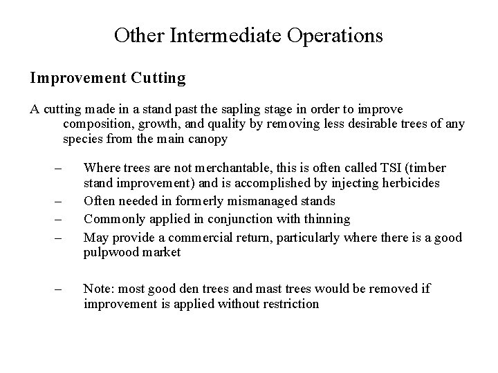 Other Intermediate Operations Improvement Cutting A cutting made in a stand past the sapling