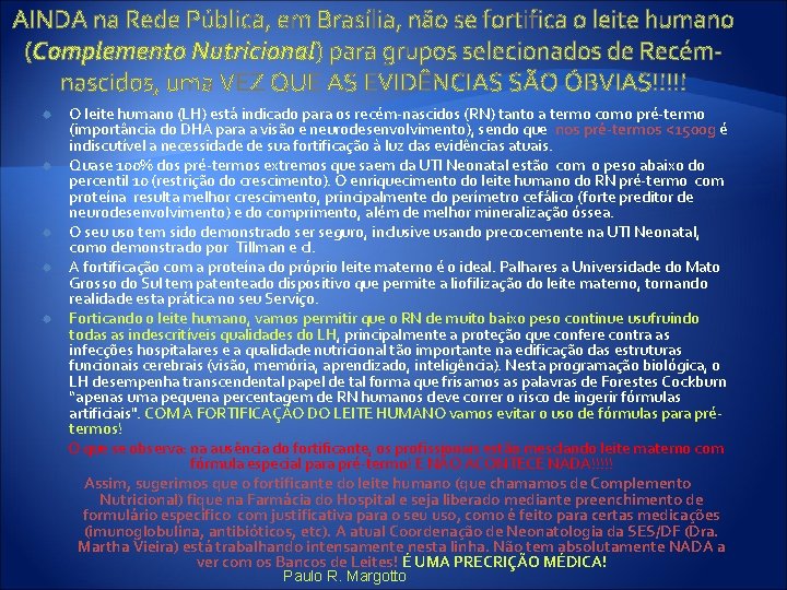 AINDA na Rede Pública, em Brasília, não se fortifica o leite humano (Complemento Nutricional)