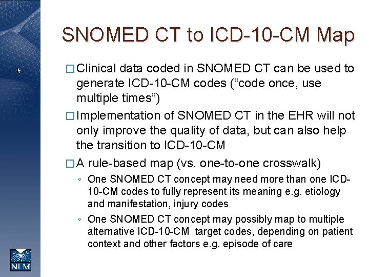 SNOMED CT to ICD-10 -CM Map � Clinical data coded in SNOMED CT can