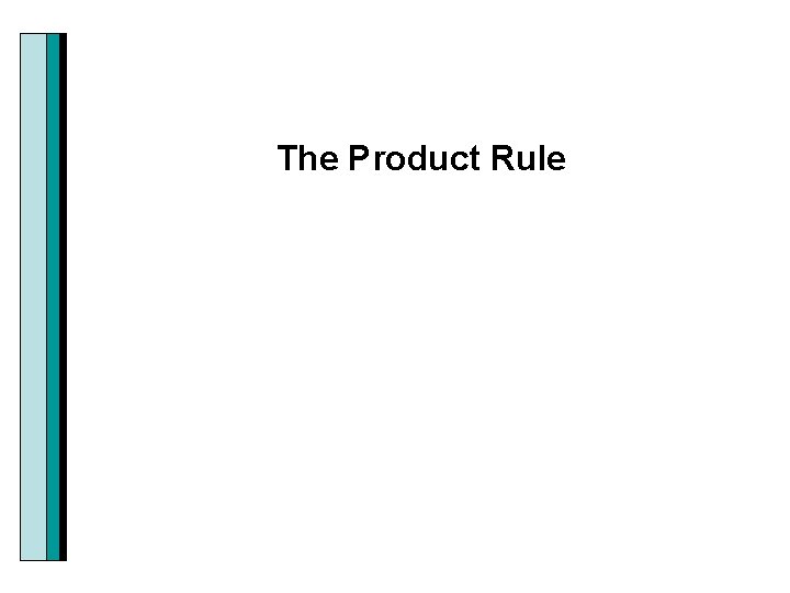 The Product Rule 