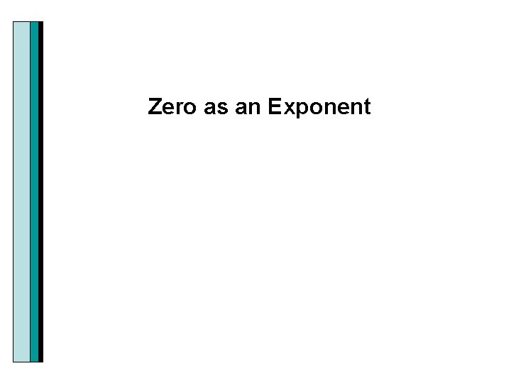 Zero as an Exponent 