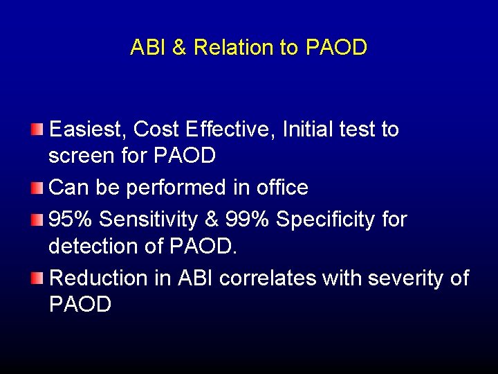 ABI & Relation to PAOD Easiest, Cost Effective, Initial test to screen for PAOD