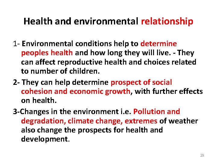 Health and environmental relationship 1 - Environmental conditions help to determine peoples health and
