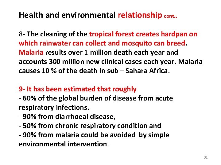 Health and environmental relationship cont. . 8 - The cleaning of the tropical forest