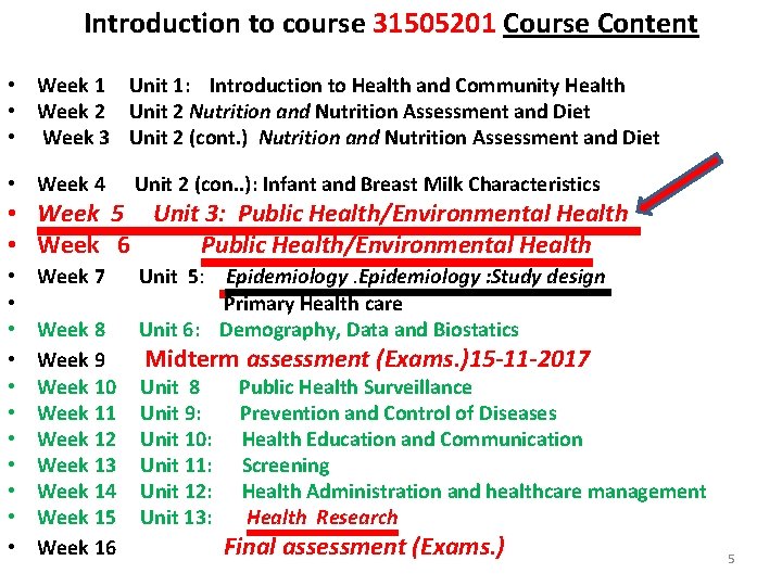 Introduction to course 31505201 Course Content • Week 1 Unit 1: Introduction to Health