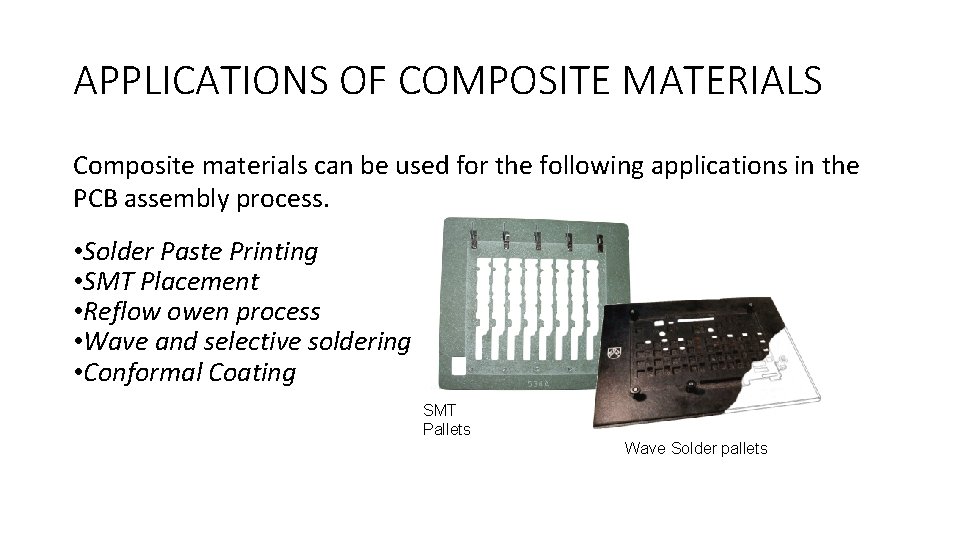 APPLICATIONS OF COMPOSITE MATERIALS Composite materials can be used for the following applications in APPLICATIONS OF COMPOSITE MATERIALS Composite materials can be used for the following applications in