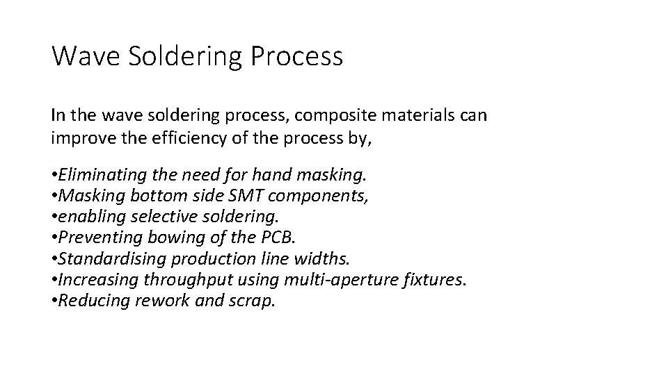 Wave Soldering Process In the wave soldering process, composite materials can improve the efficiency Wave Soldering Process In the wave soldering process, composite materials can improve the efficiency