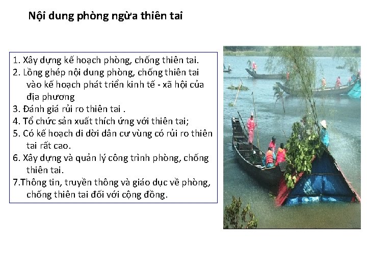 Nội dung phòng ngừa thiên tai 1. Xây dựng kế hoạch phòng, chống thiên