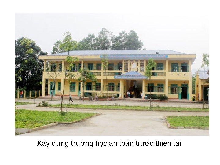 Xây dựng trường học an toàn trước thiên tai 