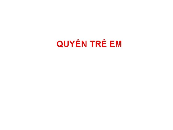 QUYỀN TRẺ EM 