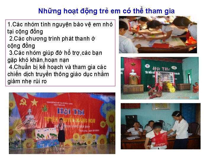 Những hoạt động trẻ em có thể tham gia 1. Các nhóm tình nguyện