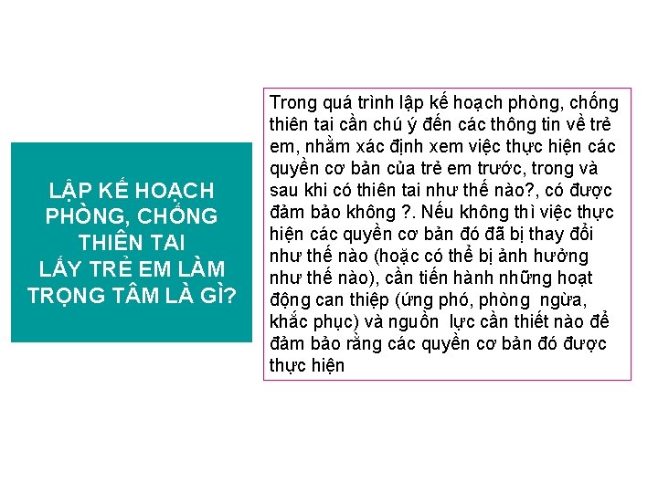 LẬP KẾ HOẠCH PHÒNG, CHỐNG THIÊN TAI LẤY TRẺ EM LÀM TRỌNG T M