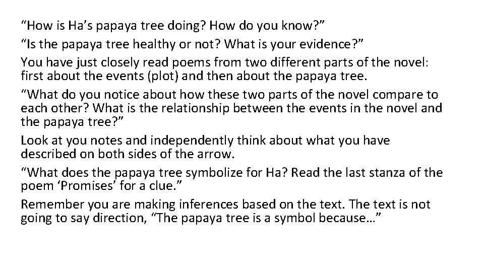 “How is Ha’s papaya tree doing? How do you know? ” “Is the papaya