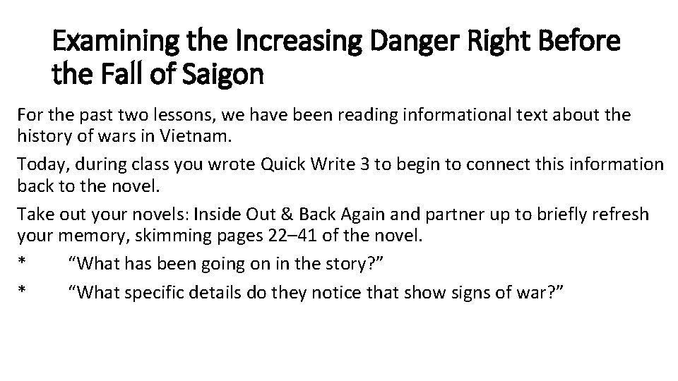 Examining the Increasing Danger Right Before the Fall of Saigon For the past two