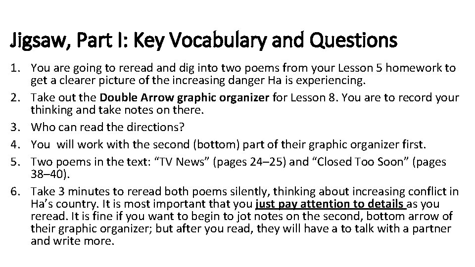 Jigsaw, Part I: Key Vocabulary and Questions 1. You are going to reread and