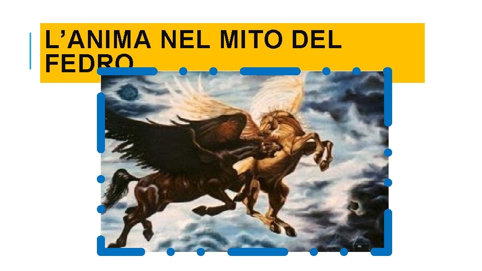 L’ANIMA NEL MITO DEL FEDRO 