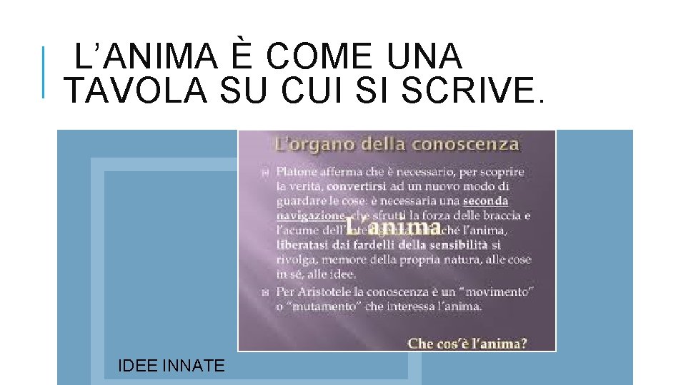  L’ANIMA È COME UNA TAVOLA SU CUI SI SCRIVE. IDEE INNATE 