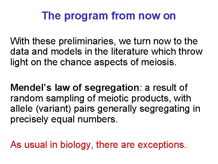 The program from now on With these preliminaries, we turn now to the data