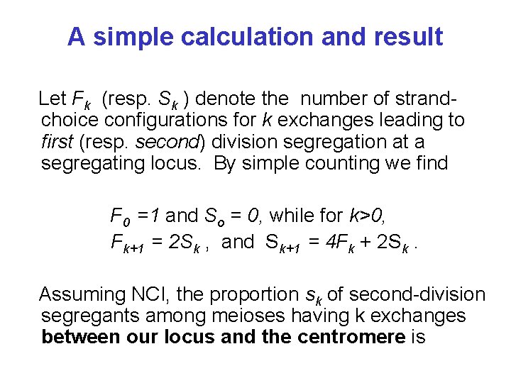 A simple calculation and result Let Fk (resp. Sk ) denote the number of