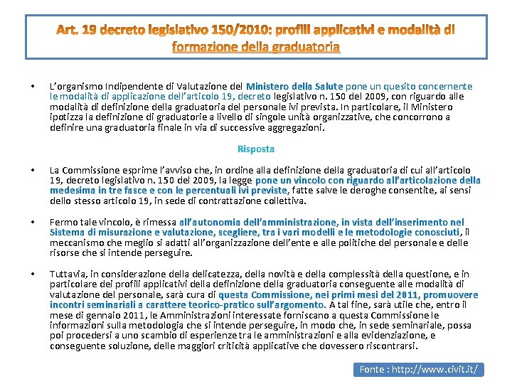 formazione della graduatoria • L’organismo Indipendente di Valutazione del Ministero della Salute pone un